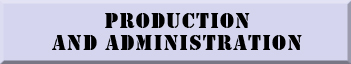 Production and Administration