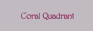 The Coral Quadrant