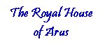 [The Royal House of Arus]